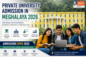 Private University Admission in Meghalaya 2026 | Apply at MGU